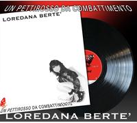 LOREDANA BERTé - UN PETTIROSSO DA COMBATTIMENTO - LP NERO IN 333 COPIE NUMERATE