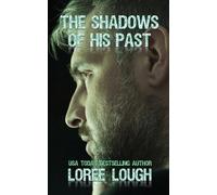 Loree Lough The Shadows of His Past (Tascabile) Shadows