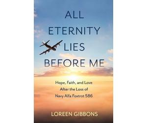 Loreen Gibbons All Eternity Lies Before Me (Tascabile)