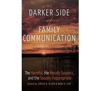 Loreen N. Olson The Darker Side of Family Communication (Copertina rigida)