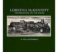 LOREENA MCKENNITT - TROUBADOURS ON THE RHINE A TRIO PERFORMANCE - CD - K72z