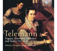 Loreggian Roberto - Fughe, Ouvertures, Preludi E Suites