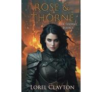 Lorel Clayton Rose & Thorne (Tascabile)