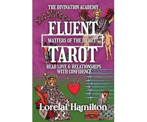 Lorelai Hamilton Fluent Tarot (Tascabile) Divination Academy