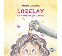 Lorelay. La bambina unicorno