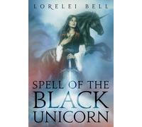 Lorelei Bell Spell of the Black Unicorn (Copertina rigida)