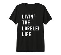 Lorelei Che Vive la Vita di Lorelei Nome Divertente Maglietta Premium