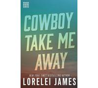 Lorelei James Cowboy Take Me Away (Tascabile) Rough Riders Book
