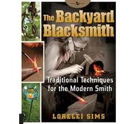 Lorelei Sims The Backyard Blacksmith (Tascabile)