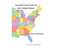 Lorelei's Fun Facts of the United States: State Guidebook