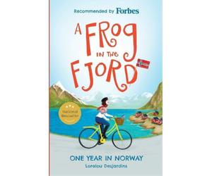 Lorelou Desjardins A Frog in the Fjord (Tascabile)