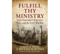 Loren B. Mead J. Michael Martinez Fulfill Thy Ministry (Tascabile)