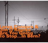 Audio Cd Loren Connors & Jim O'Rourke - Are You Going To Stop... In Bern?
