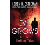 Loren D. Estleman Estleman Loren Loren Estleman Evil Grows (Tascabile)