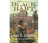 Loren D Estleman The Ballad of Black Bart (Tascabile)