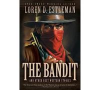 Loren D Estleman The Bandit and Other Best Western Stories (Copertina rigida)