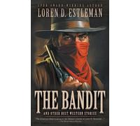 Loren D Estleman The Bandit and Other Best Western Stories (Tascabile)