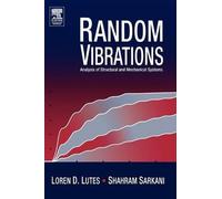 Loren D. Lutes Shahram Sarkani Random Vibrations (Copertina rigida)