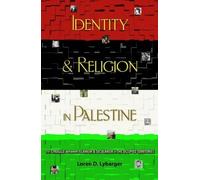 Loren D. Lybarger Identity and Religion in Palestine (Tascabile)