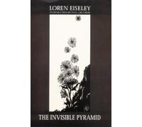 Loren Eiseley The Invisible Pyramid (Tascabile)