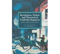 Loren Goldner Revolution, Defeat And Theoretical Underdevelopment (Tascabile)