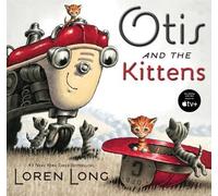 Loren Long Otis and The Kittens (Copertina rigida) Otis
