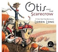 Loren Long Otis and the Scarecrow (Copertina rigida) Otis