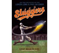 Loren Long Phil Bildner Great Balls of Fire (Tascabile) Sluggers