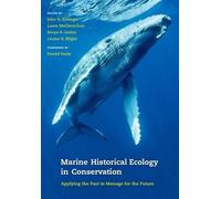Loren McClenachan Marine Historical Ecology in Conservation (Copertina rigida)