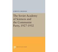Loren R. Graham The Soviet Academy of Sciences and the Commun (Copertina rigida)