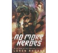 Loren Rhoads No More Heroes (Tascabile) In the Wake of the Templars