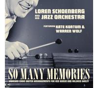 Loren Schoenberg And His Jazz Orchestra So Many Memories (CD)