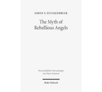 Loren T. Stuckenbruck The Myth of Rebellious Angels (Copertina rigida)