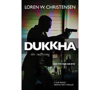 Loren W. Christensen Dukkha the Suffering (Tascabile)