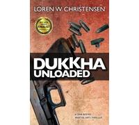 Loren W. Christensen Dukkha Unloaded (Tascabile)