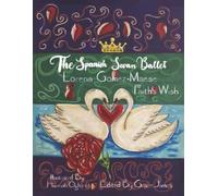 Lorena Gomez-Maese The Spanish Swan Ballet (Copertina rigida)
