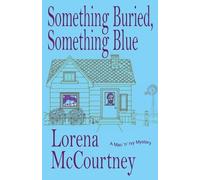 Lorena McCourtney Something Buried, Something Blue (Tascabile)