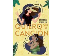 Lorena Murién Quiero ser tu canción (Tascabile) Quiero Ser...