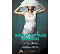 Lorena Quiróz Díaz Zibia Gasparetto Par L'Esprit L Rien n'est par H (Tascabile)