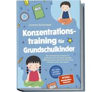 Lorena Schönfel Konzentrationstraining für Grundschulkinder: Die umf (Tascabile)