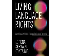 Lorena Sekwan Fontaine Living Language Rights (Copertina rigida)