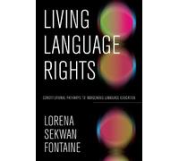 Lorena Sekwan Fontaine Living Language Rights (Tascabile)