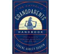Lorene Hanley Duquin Catholic Grandparents Handbook (Tascabile)