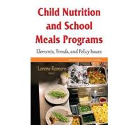 Lorene Romero Child Nutrition and School Meals Programs (Copertina rigida)
