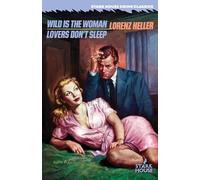 Lorenz Heller Wild is the Woman / Lovers Don't Sleep (Tascabile)