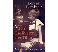 Lorenz Hemicker Mein Großvater, der Täter: Eine Spurensuche (Copertina rigida)