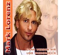 Lorenz,Mark - Dann Werden Wir Uns Wiederseh'