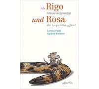 Lorenz Pauli Ka Als Rigo Mäuse anpflanzte und Rosa die Leopar (Copertina rigida)