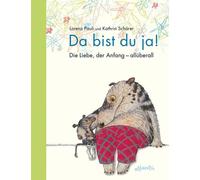 Lorenz Pauli Kathri Da bist du ja: Die Liebe, der Anfang - a (Copertina rigida)
