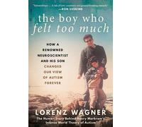 Lorenz Wagner The Boy Who Felt Too Much (Tascabile)